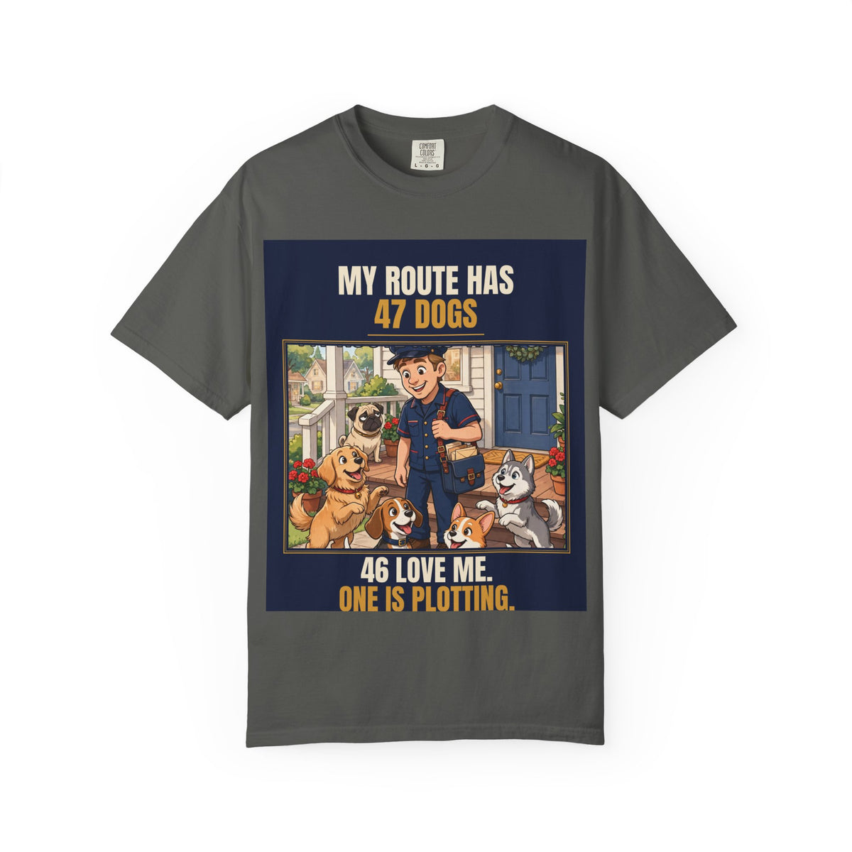 Mail Carrier T-Shirt - 47 Dogs | Funny Mail Carrier Tee | Comfort Colors