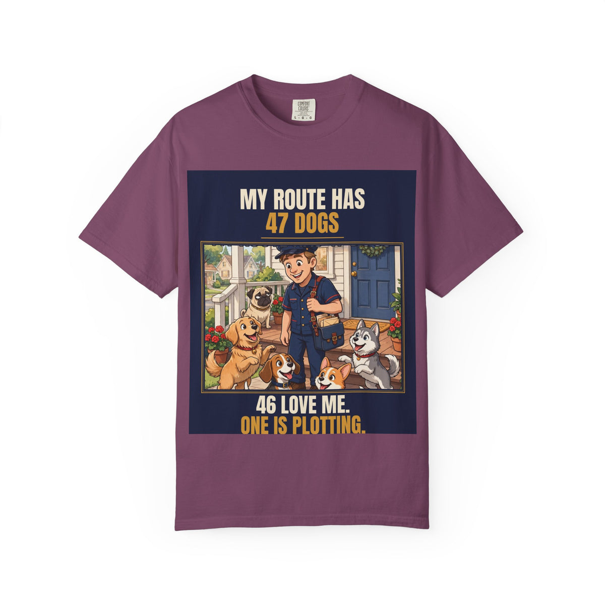 Mail Carrier T-Shirt - 47 Dogs | Funny Mail Carrier Tee | Comfort Colors