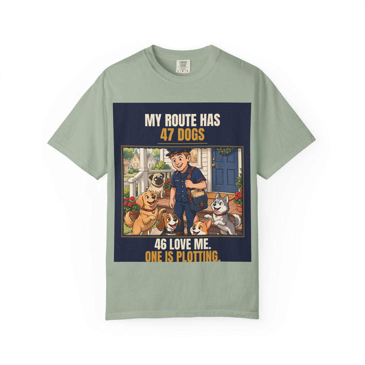 Mail Carrier T-Shirt - 47 Dogs | Funny Mail Carrier Tee | Comfort Colors