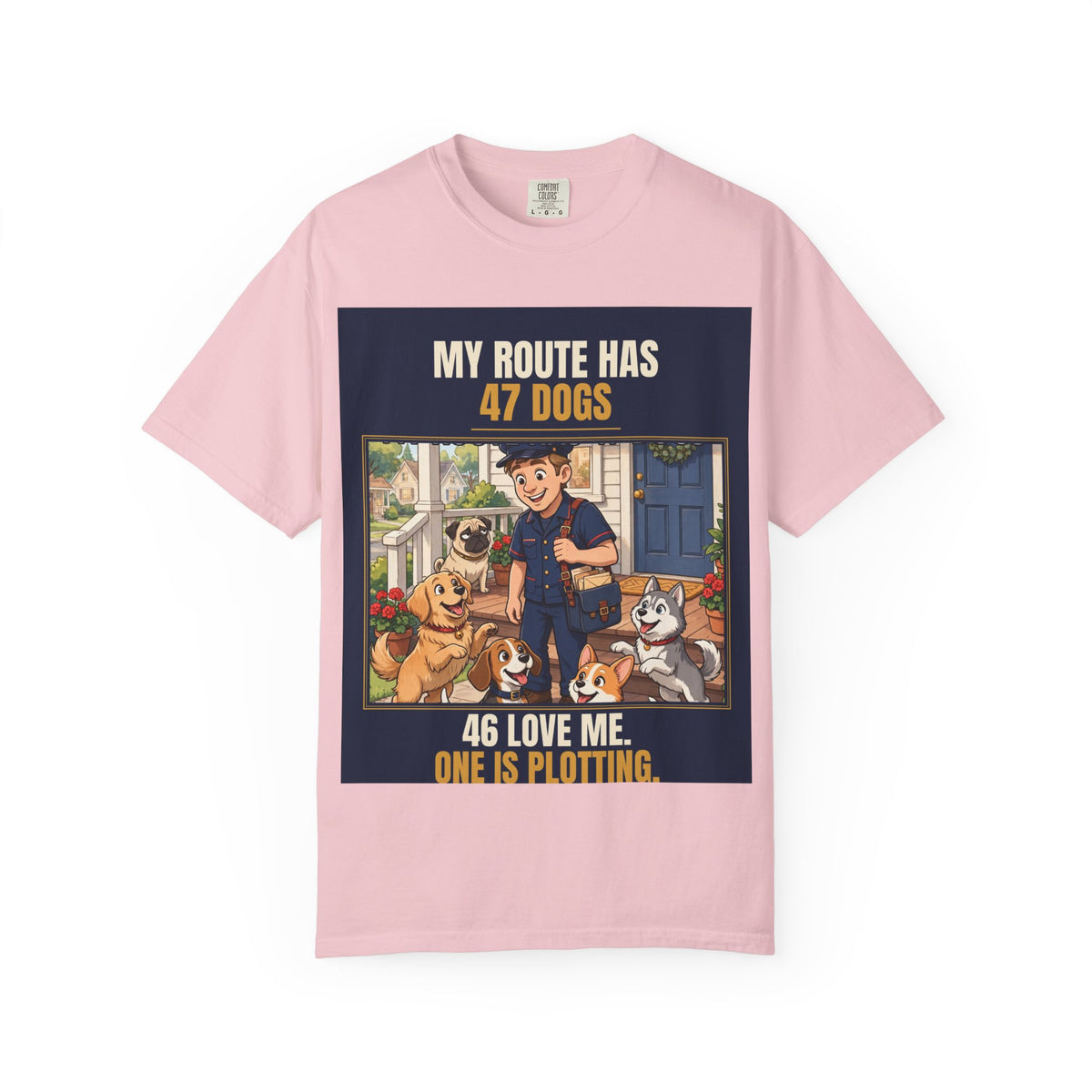Mail Carrier T-Shirt - 47 Dogs | Funny Mail Carrier Tee | Comfort Colors