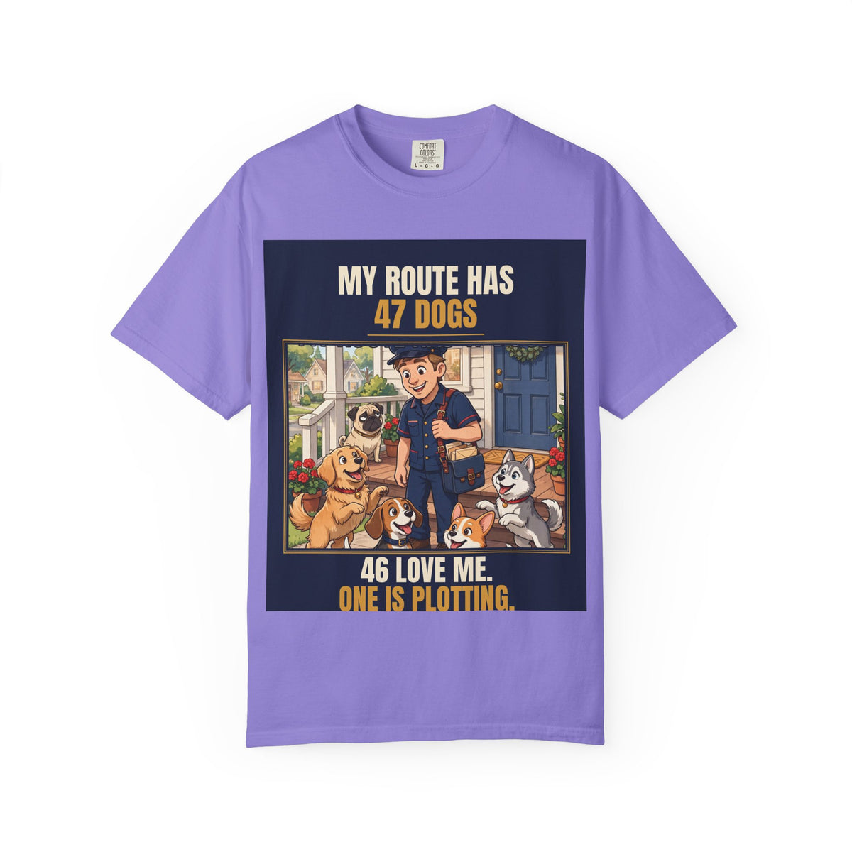 Mail Carrier T-Shirt - 47 Dogs | Funny Mail Carrier Tee | Comfort Colors