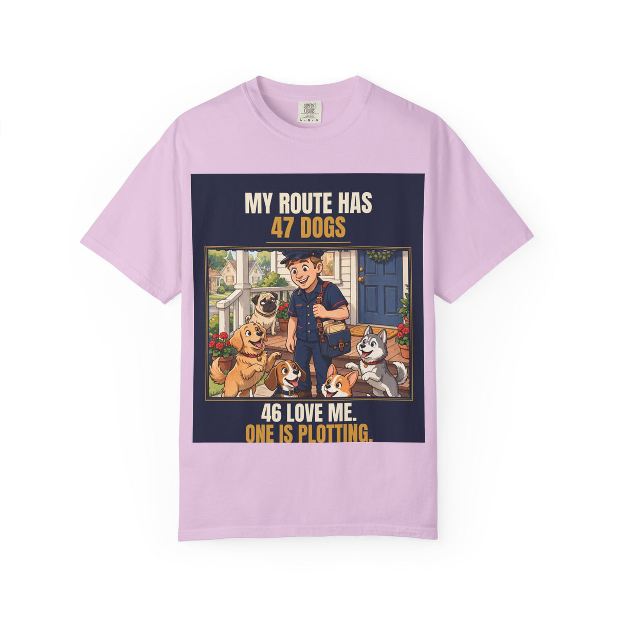 Mail Carrier T-Shirt - 47 Dogs | Funny Mail Carrier Tee | Comfort Colors