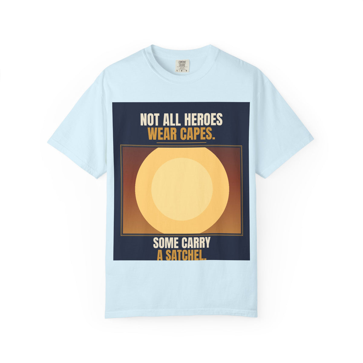 Mail Carrier T-Shirt - Not All Heroes | Funny Mail Carrier Tee | Comfort Colors