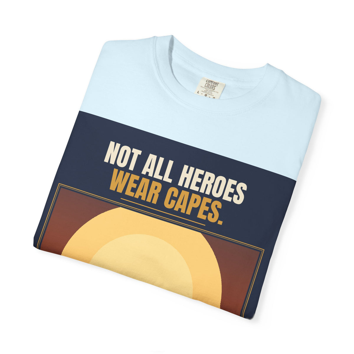 Mail Carrier T-Shirt - Not All Heroes | Funny Mail Carrier Tee | Comfort Colors